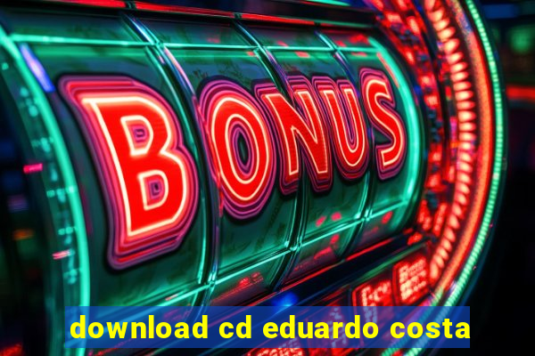 download cd eduardo costa